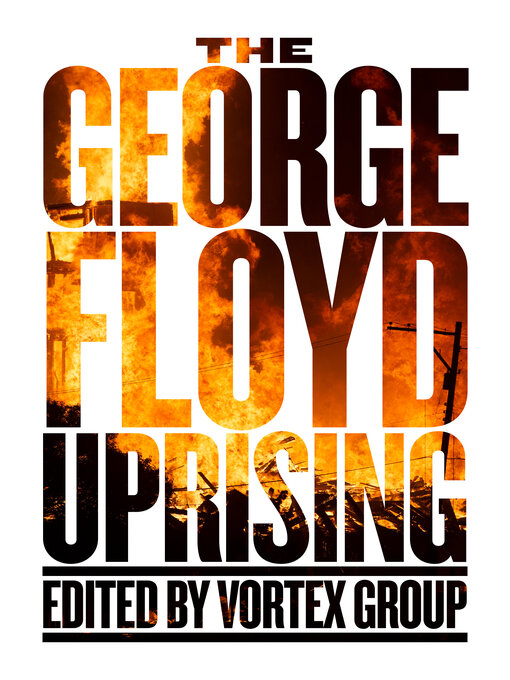Title details for The George Floyd Uprising by Vortex Group - Available